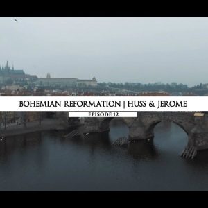 Rodowód 12 | Czeska Reformacja – Hus i Hieronim