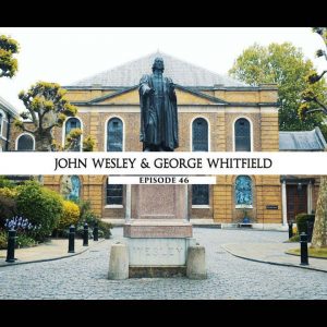 Rodowód 46 | John Wesley i George Whitfield