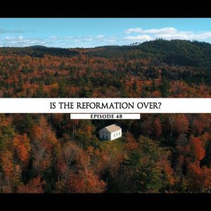 Rodowód 48 | Czy reformacja się skończyła?