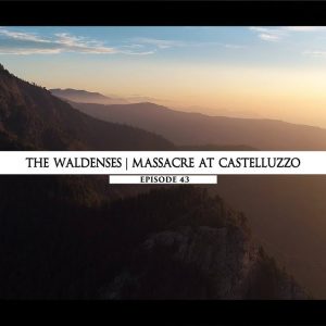 Rodowód 43 | Rzeź waldensów na górze Castelluzzo